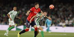 Real Betis vs Osasuna (02:00 – 12/05) | Xem lại trận đấu